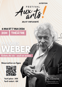 JACQUES WEBER, seul en scène. 6e édition du festival AUX ARTS !